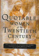 Quotable women of the twentieth century /