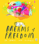 Dreams of freedom : in words and pictures.