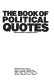 The Book of political quotes /