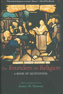 The founders on religion : a book of quotations /