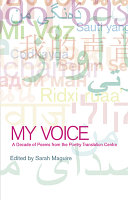 My voice : a decade of poems from the Poetry Translation Centre /