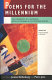 Poems for the millennium : the University of California book of modern & postmodern poetry /