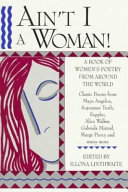 Ain't I a woman! : a book of women's poetry from around the world /