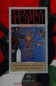 Temba tupu! (walking naked) : the Africana woman's poetic self-portrait /