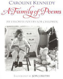 A family of poems : my favorite poetry for children /