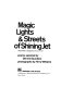 Magic lights & streets of shining jet : (published in England as Fancy free) /