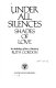 Under all silences : shades of love /