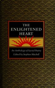 The Enlightened heart : an anthology of sacred poetry /