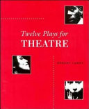 Twelve plays for theatre /