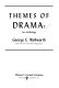 Themes of drama ; an anthology /