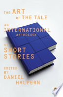 The Art of the tale : an international anthology of short stories /