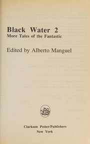 Black water 2 : more tales of the fantastic /
