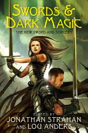 Swords & dark magic : the new sword and sorcery /