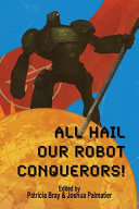 All hail our robot conquerors! /