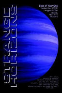 The best of Strange horizons : year one, September 2000-August 2001 /