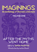 Imaginings : an anthology of visionary literature /