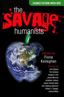 The savage humanists /