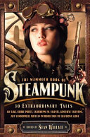 The mammoth book of steampunk /