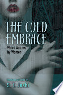 The cold embrace : weird stories by women /