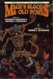 Mage's blood & old bones : a Tunnels & Trolls shared world anthology /