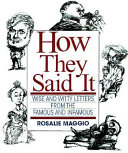 How they said it : wise and witty letters from the famous and infamous /