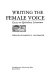 Writing the female voice : essays on epistolary literature /