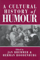 A cultural history of humour : from antiquity to the present day /