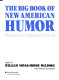 The Big book of new American humor : the best of the past 25 years /