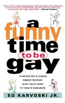 A funny time to be gay /