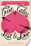 True tales of lust & love /