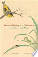 Between history and philosophy : anecdotes in early China /
