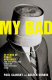 My bad : 25 years of public apologies and the appalling behavior that inspired them /