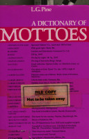 A Dictionary of mottoes /