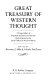 Great treasury of Western thought : a compendium of important statements on man and his institutions by the great thinkers in Western history /