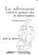 La Adivinanza a través de quinientos años de cultura hispánica : antología histórica /