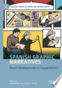 Spanish Graphic Narratives : Recent Developments in Sequential Art /