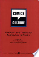 Comics & culture : analytical and theoretical approaches to comics /