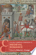 The new Cambridge companion to medieval romance /