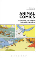 Animal comics : multispecies storyworlds in graphic narratives /
