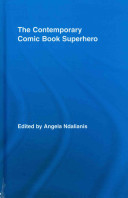 The contemporary comic book superhero /