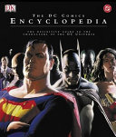 The DC Comics encyclopedia : the definitive guide to the characters of the DC universe /