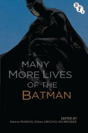 Many more lives of the Batman /
