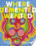 Where demented wented : the art and comics of Rory Hayes /