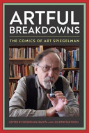 Artful breakdowns : the comics of Art Spiegelman /