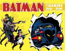 Batman : the dailies, 1943-46.