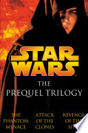 Star Wars : the prequel trilogy.
