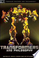 Transformers and philosophy : more than meets the mind /