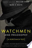 Watchmen and philosophy : a Rorschach test /
