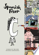 Spanish fever : stories by the new Spanish cartoonists /