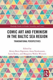 Comic art and feminism in the Baltic Sea region : transnational perspectives /
